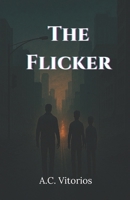 The Flicker: Memory is Resistance B0F92K6GJ9 Book Cover