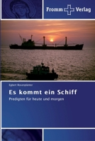 Es kommt ein Schiff: Predigten für heute und morgen 3841601502 Book Cover