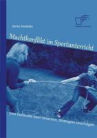 Machtkonflikt im Sportunterricht. Und was dann?: Eine Fallstudie 3842899092 Book Cover
