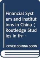 Financial System and Institutions in China 0415272319 Book Cover