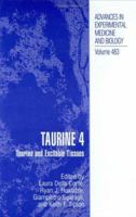 Advances in Experimental Medicine and Biology, Volume 483: Taurine 4: Taurine and Excitable Tissues 1475773420 Book Cover