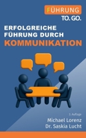 Erfolgreiche Führung durch Kommunikation 1523423684 Book Cover