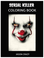 Serial Killer Coloring Book: The coloring book only for brave B088LGX4ZM Book Cover