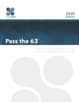 Pass the 63: A Plain English Explanation to Help You Pass the Series 63 Exam 0983141150 Book Cover