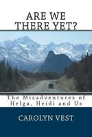 Are We There Yet? 1470039362 Book Cover