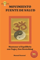 Movimiento Fuente de Salud: Mantener el Equilibrio con Yoga y Zen Stretching (Spanish Edition) B0CQ2WJ4DM Book Cover