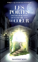 Les portes ont des poignées qu'on ouvre avec le coeur: Le champ des possibles 2322454990 Book Cover