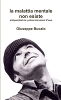 La malattia mentale non esiste. Antipsichiatria: prime istruzioni d'uso 1291618430 Book Cover