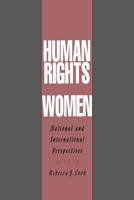 Human Rights of Women: National and International Perspectives (Pennsylvania Studies in Human Rights) 0812215389 Book Cover