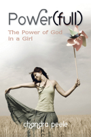 Power(full): The Power of God in a Girl 1596691689 Book Cover