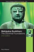 Mahayana Buddhism: The Doctrinal Foundations (Library of Religious Beliefs and Practices Series) 0415025370 Book Cover