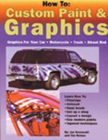 How to Custom Paint & Graphics 096413585X Book Cover