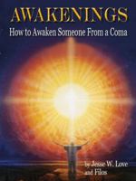 Awakenings: How to Awaken Someone From a Coma 0938001051 Book Cover