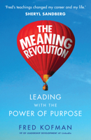 The Meaning Revolution: The Power of Transcendent Leadership 1524760730 Book Cover