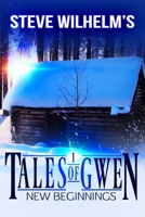 Tales of Gwen: New Beginnings B084Q9VNMZ Book Cover