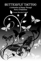 BUTTERFLY TATTOO: A Celebration of Change Through Poetry and Definition 142594793X Book Cover