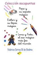 Colección Sacapuntas: Pepo y su zapato mágico + Esther y su lápiz mágico + Lena y Feíto, el oso mágico más feo del mundo 1719994498 Book Cover