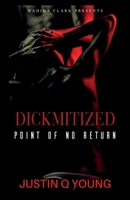 Dickmitized: Point of No Return An Erotic Story 1954161034 Book Cover