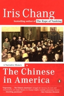 The Chinese in America: A Narrative History 0670031232 Book Cover