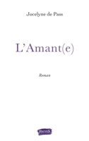 L'Amant(e) (French Edition) B07RF4G713 Book Cover