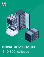 CCNA in 21 Hours B0CLB393W9 Book Cover