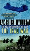 Ambush Alley: The Most Extraordinary Battle of the Iraq War