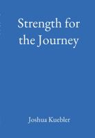 Strength for the Journey 0578588935 Book Cover