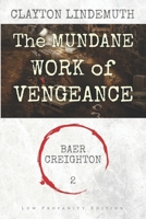 The Mundane Work of Vengeance: Low Profanity Edition B08Q6HT9HX Book Cover