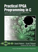 Practical FPGA Programming in C (Prentice Hall Modern Semiconductor Design Series) 0131543180 Book Cover