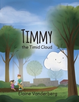 Timmy, the Timid Cloud 1648049583 Book Cover