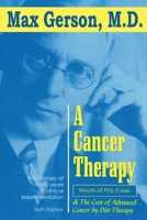 A Cancer Therapy: Results of Fifty Cases and the Cure of Advanced Cancer by Diet Therapy 0882681052 Book Cover