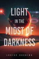 Light in the Midst of Darkness 1662878761 Book Cover