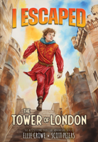 I Escaped the Tower of London 1098257731 Book Cover