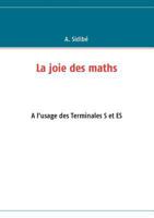 La joie des maths: à l'usage des classes de terminale S et ES 2810615810 Book Cover