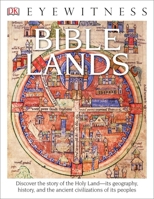 Bible Lands (Eyewitness Books) 0679814574 Book Cover