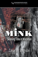 Mink: Skinning Time in Wisconsin B0C8SB8MH3 Book Cover
