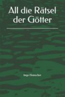 All die Rätsel der Götter (Hochelben Von Alturia) 1708325549 Book Cover