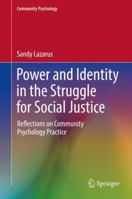 Power and Identity in the Struggle for Social Justice: Reflections on Community Psychology Practice 3319999389 Book Cover
