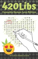 420Libs Cannabis Games: Love Edition B0849YM8J7 Book Cover