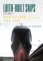 Robb Caledon [Leith Division] 1965–1984 (Leith-Built Ships) 1849955786 Book Cover