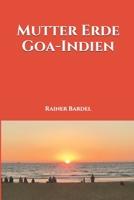 Mutter Erde Goa-Indien 1547188413 Book Cover