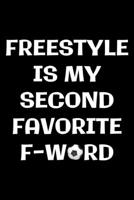 Freestyle is my second f-word: Notebook (Journal, Diary) for Football football players and Coaches 120 lined pages to write in 1710304189 Book Cover