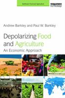 Depolarizing Food and Agriculture: An Economic Approach 0415714230 Book Cover