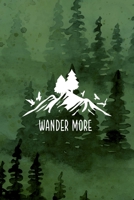 Wander More: All Purpose 6x9 Blank Lined Notebook Journal Way Better Than A Card Trendy Unique Gift Green Forest Wander 1708399461 Book Cover