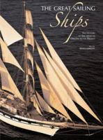 The Great Sailing Ships: The History of Sail from Its Origins to the Present 8854406333 Book Cover