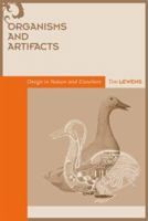 Organisms and Artifacts: Design in Nature and Elsewhere 0262122618 Book Cover