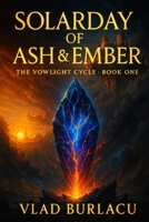 Solarday of Ash & Ember (The Vowlight Cycle) B0FN3B3BF8 Book Cover