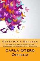 Estética y Belleza: Consejos Útiles para Mejorar tu Aspecto 1502758334 Book Cover