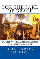 For the Sake of Grace 1530339707 Book Cover