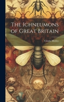 The Ichneumons of Great Britain 1021419087 Book Cover